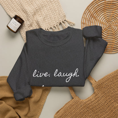 Crewneck Sweatshirt “live. laugh. lexapro.” — Sarcastic Mental Health Pullover