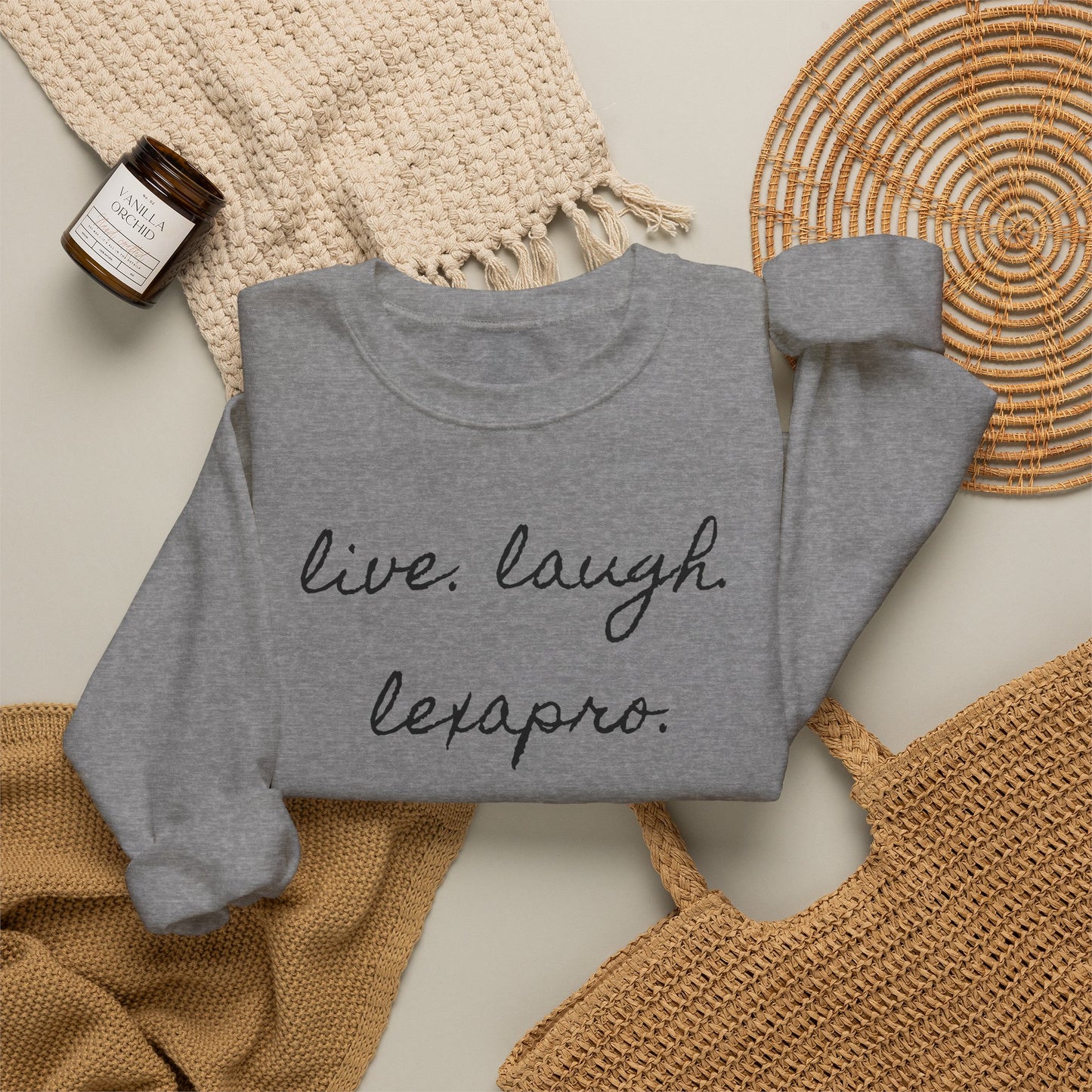 Crewneck Sweatshirt “live. laugh. lexapro.” — Sarcastic Mental Health Pullover