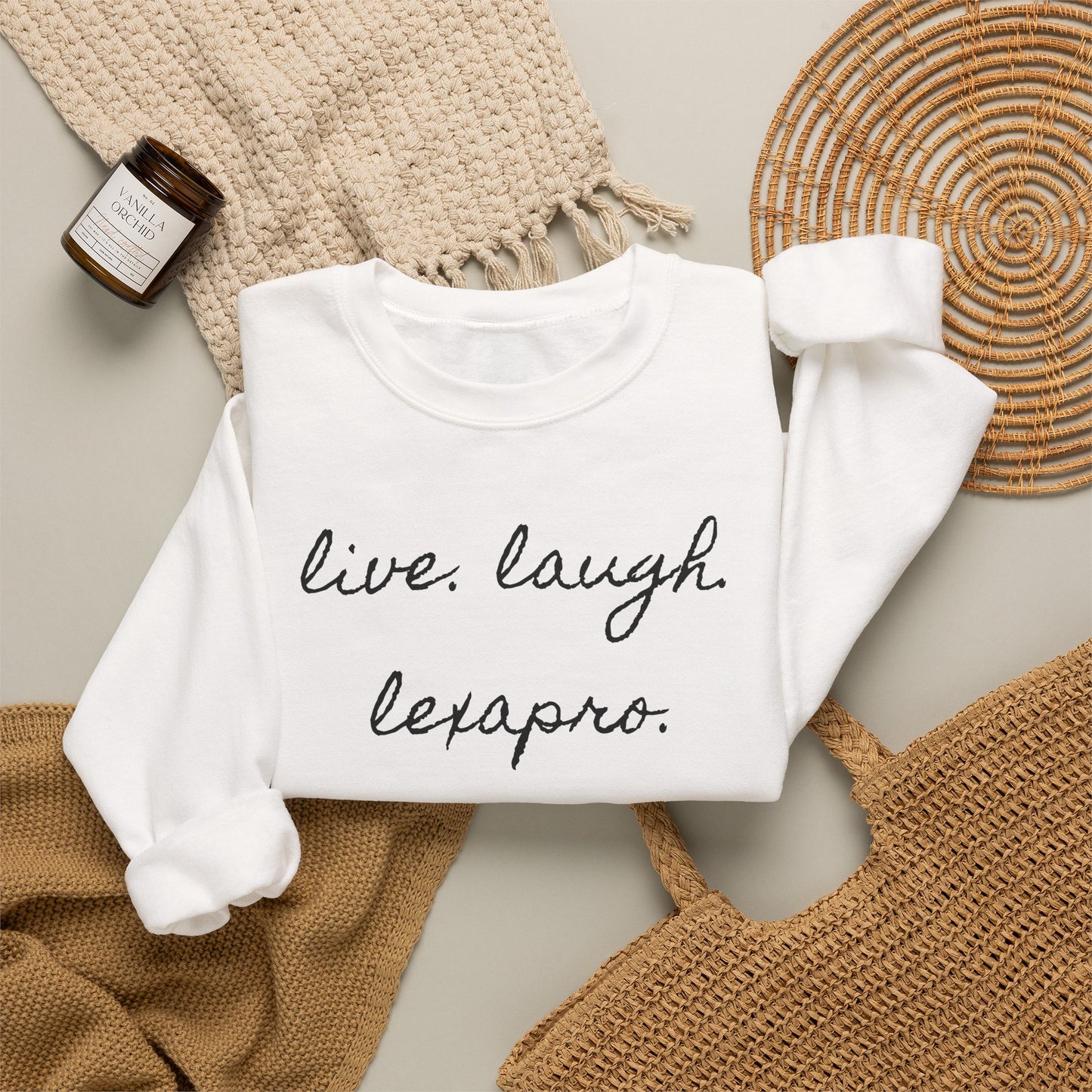 Crewneck Sweatshirt “live. laugh. lexapro.” — Sarcastic Mental Health Pullover