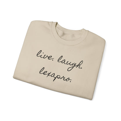 Crewneck Sweatshirt “live. laugh. lexapro.” — Sarcastic Mental Health Pullover