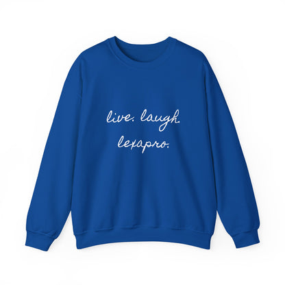Crewneck Sweatshirt “live. laugh. lexapro.” — Sarcastic Mental Health Pullover