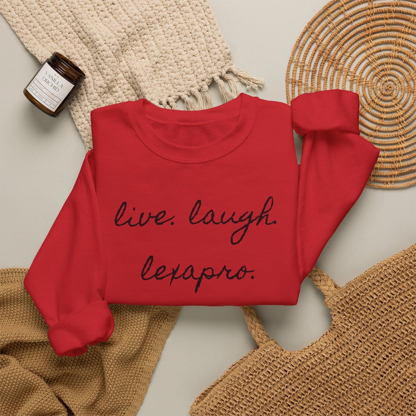Crewneck Sweatshirt “live. laugh. lexapro.” — Sarcastic Mental Health Pullover